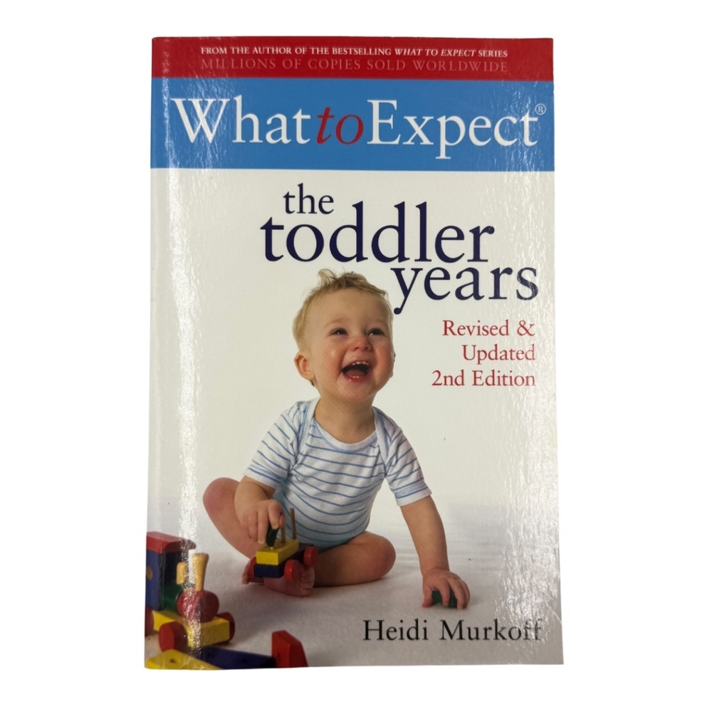 What to Expect by Heidi Murkoff The Toddler Years